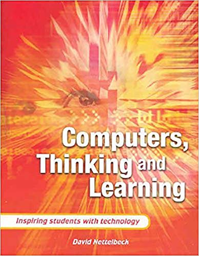 Computers, Thinking and Learning: Inspiring Students With Technology view 2