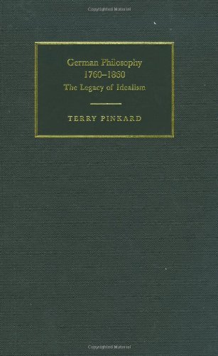 German Philosophy 1760–1860: The Legacy of Idealism