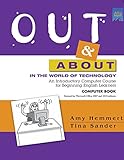Out & About in the World of Technology: An Introductory Computer Course for Beginning English Learners
