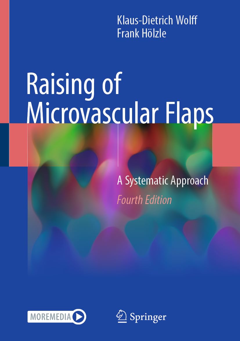 Raising of Microvascular Flaps: A Systematic Approach (English Edition)