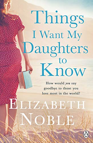 Télécharger Things I Want My Daughters to Know (English Edition) Francais PDF