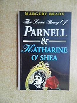 Paperback The Love Story of Parnell and Katharine O'Shea Book