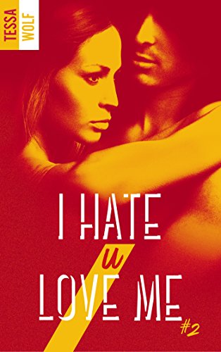 Télécharger I hate U love me - tome 2 Gratuit