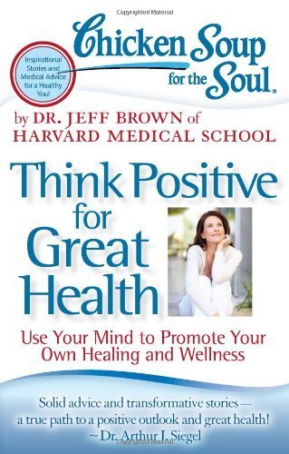 Chicken Soup for the Soul by Brown, Dr. Jeff. (Chicken Soup for the Soul,2012) [Paperback]