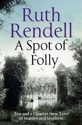 A Spot of Folly: Ten Tales of Murder and Mayhem