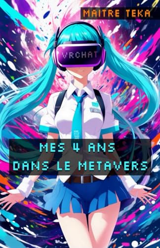 Mes 4 ans dans le métavers