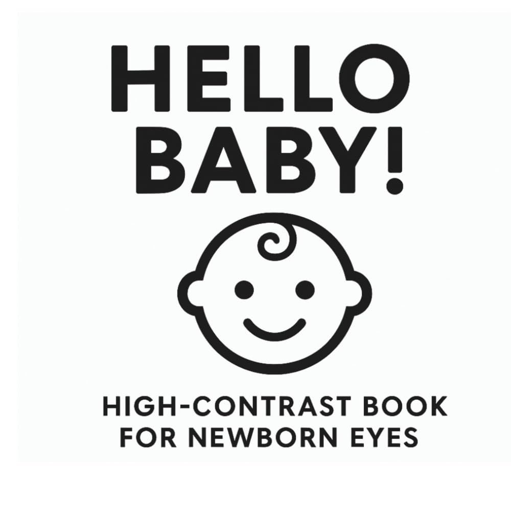 Hello Baby: High-Contrast Book for Newborn Eyes
