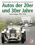 Autos der 20er und 30er Jahre: Luxus-Wagen 1919-1939
