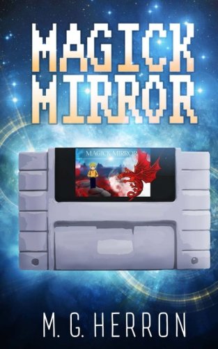 Magick Mirror: A Video Game Fantasy Story