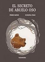 El secreto de Abuelo Oso (Spanish Edition) 8484644278 Book Cover