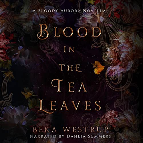Blood in the Tea Leaves by Beka Westrup episode artwork
