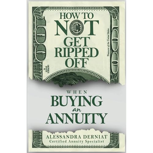 How to NOT Get Ripped Off when Buying an Annuity by Alessandra Derniat episode artwork