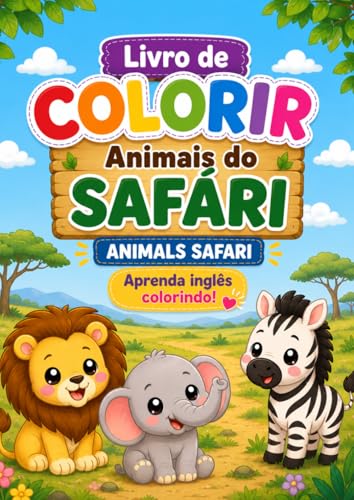 Livro de colorir. Animais do safári. animals safari: Aprenda inglês colorindo