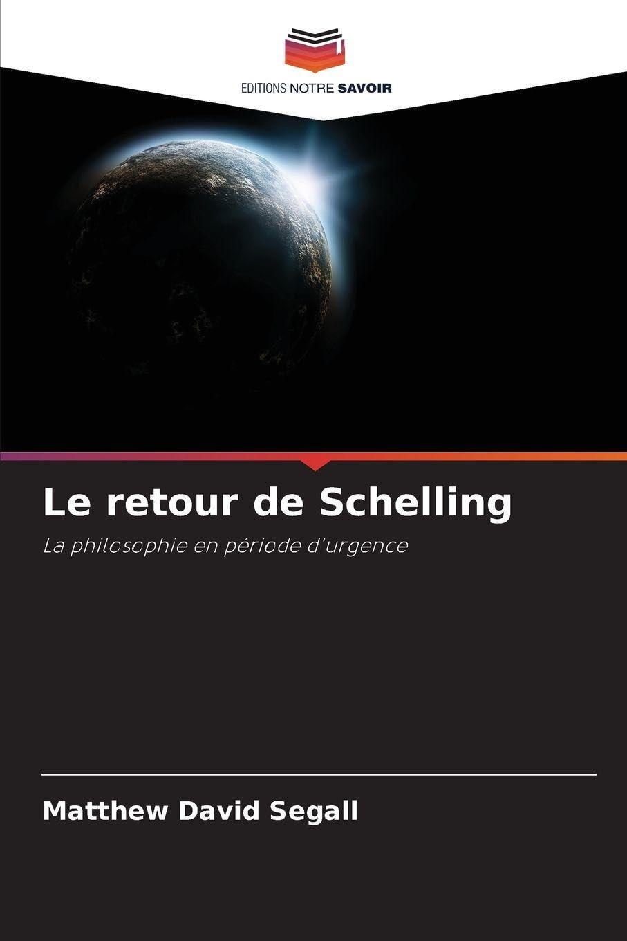 Le retour de Schelling: La philosophie en période d'urgence