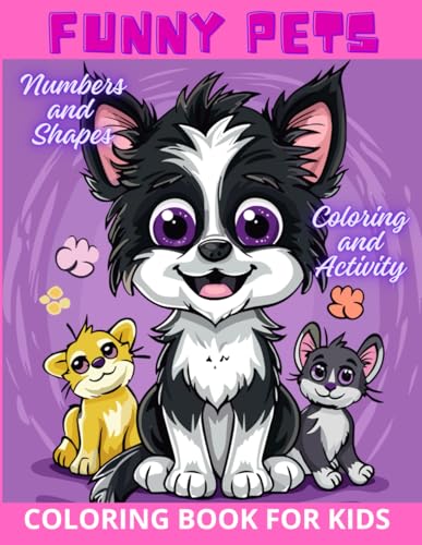 Funny pets Coloring Book: Color 50+ Cats, Dogs, Parrots, Turtles,...