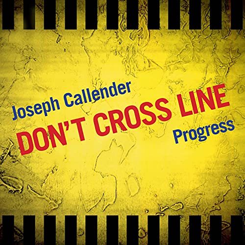 Don't Cross Line (feat. Progress) de Joseph Callender feat. Progress en ...