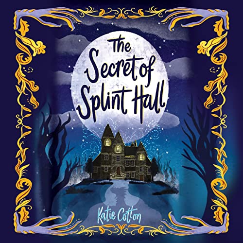 The Secret of Splint Hall by Katie Cotton episode artwork