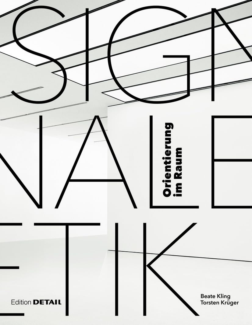 Signaletik: Orientierung in Räumen (DETAIL Spezial)