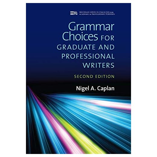 Grammar Choices for Graduate and Professional Writers, Second Edition (Michigan Series In English For Academic & Professional Purposes)