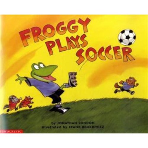 Froggy Plays Soccer: Niveaustufe: Selbstständig... 3125890187 Book Cover