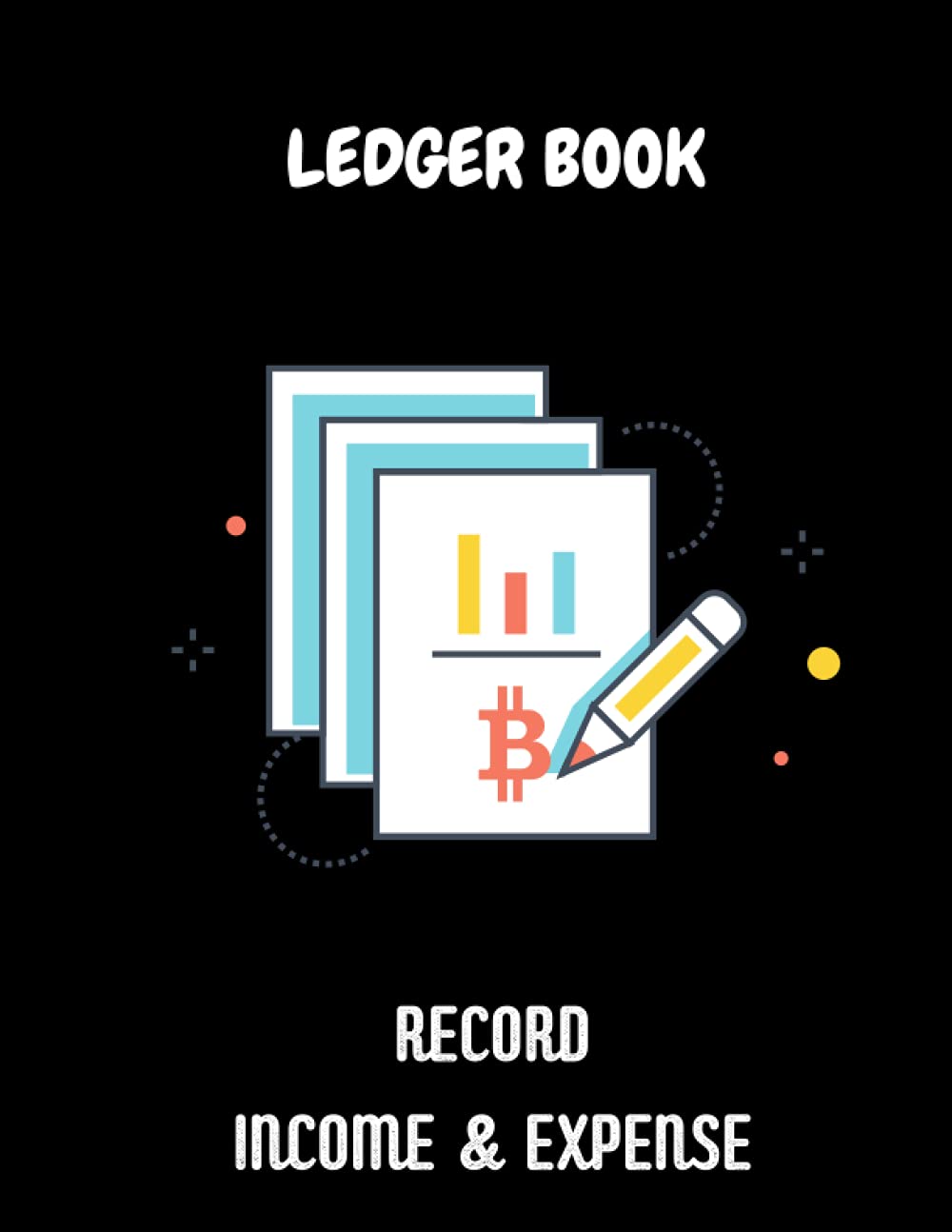 Accounting Ledger Book: Ledger Book | Simple Accounting Ledger for Bookkeeping | Accounting Ledger for Bookkeeping | Ledger Book for Small Business | Banking Ledger Book | Record Income and Expenses