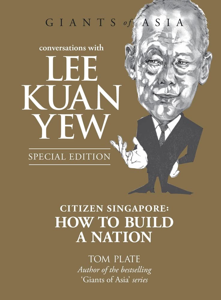 Conversations with Lee Kuan Yew: Citizen Singapore: How to Build a Nation (Conversations with Giants of Asia) cover