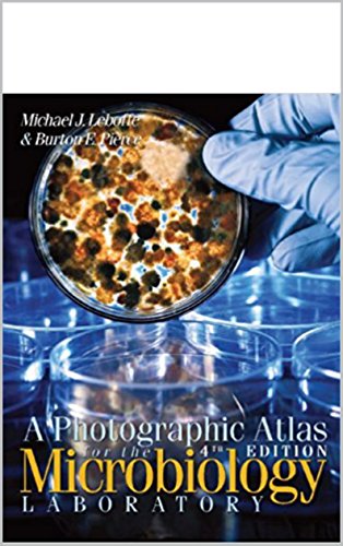 A Photographic Atlas for the Microbiology Laboratory 4th Edition A Photographic Atlas for the Microbiology Laboratory 4th Edition