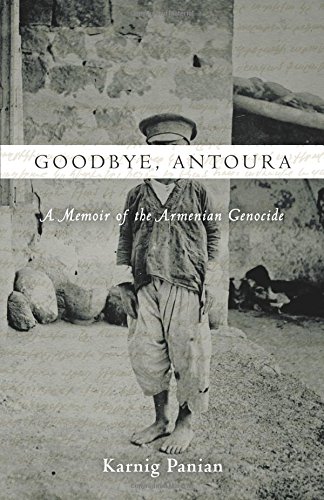 Stanford University Press Goodbye, Antoura: A Memoir of the Armenian Genocide