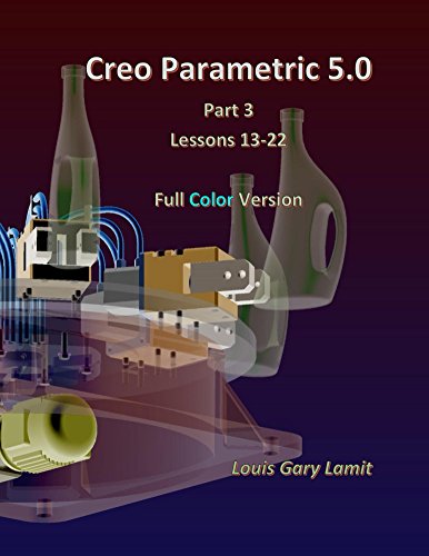 Télécharger Creo Parametric 5.0 Part 3 (Lessons 13-22) (English Edition) PDF Ebook En Ligne