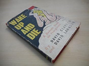 Wake Up and Die by David Clayton and David Langdon