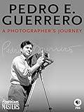 American Masters: Pedro E. Guerrero: A Photographer's Journey