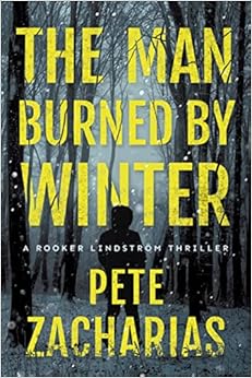 The Man Burned by Winter (Rooker Lindström Thriller) book cover