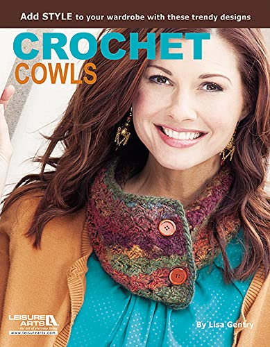 Leisure Arts Book, Crochet Cowls: 10 Designs for Every Neck