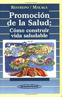 Promoción De La Salud: Cómo Construir Vida Saludable (Spanish Edition) 9589181554 Book Cover