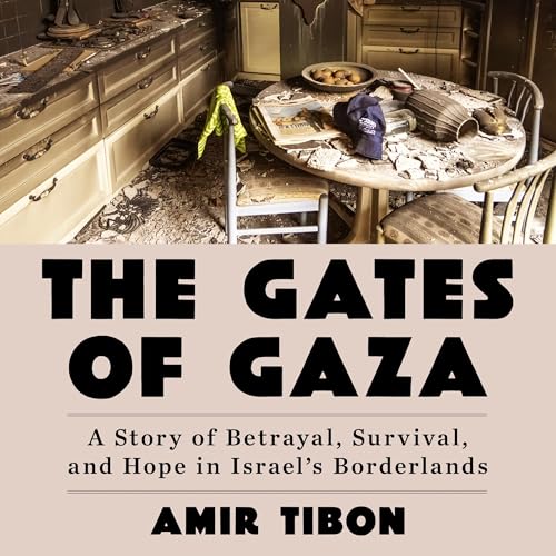 The Gates of Gaza by Amir Tibon episode artwork