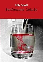 Perfezione letale 1326267825 Book Cover