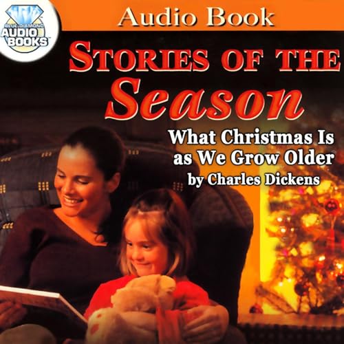 What Christmas Is As We Grow Older by Charles Dickens