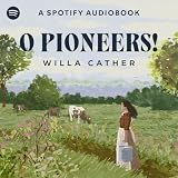 O Pioneers!