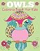 Owls Coloring Book for Kids: Cute Owl Designs to Color for Girls, Boys, and Kids of All Ages
