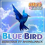 bluebird bluetooth earbuds  Blue Bird (Naruto Shippuden) [feat. Animelmack]