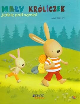 Mały króliczek jedzie pod namiot - Book  of the Mały króliczek
