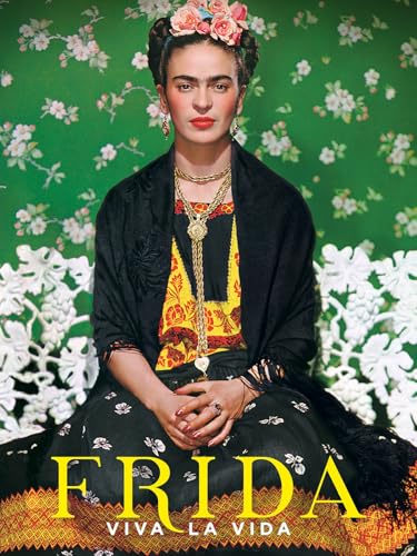Frida: Viva la vida