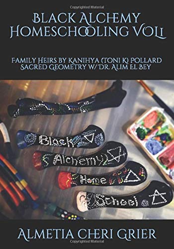 Black Alchemy Homeschooling VOL1: Family Heirs (Family Heirs 1)