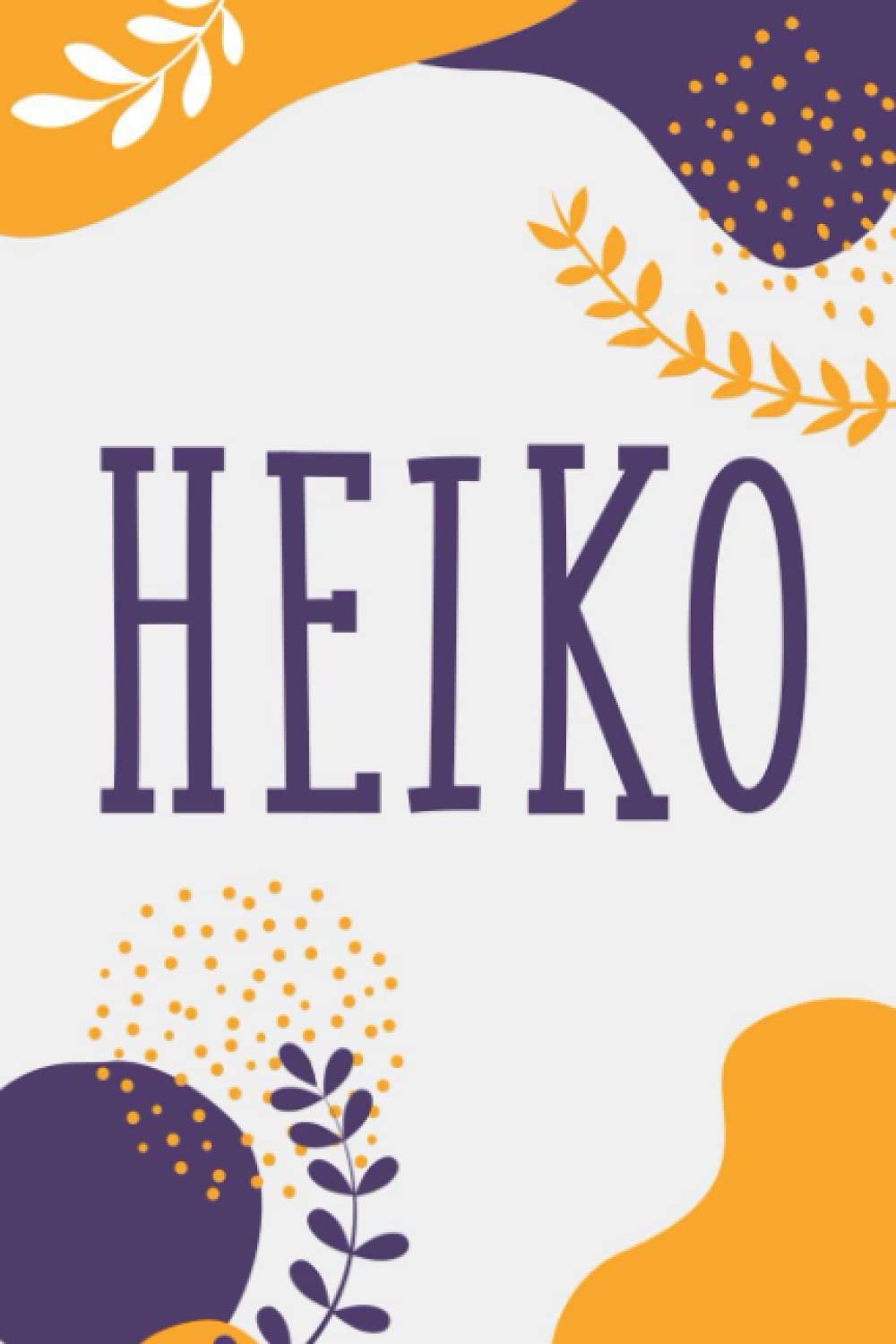 Heiko: Notebook Gift Heiko name, Journal Personalized Gift for Heiko , Present Idea for Heiko, 120 Pages