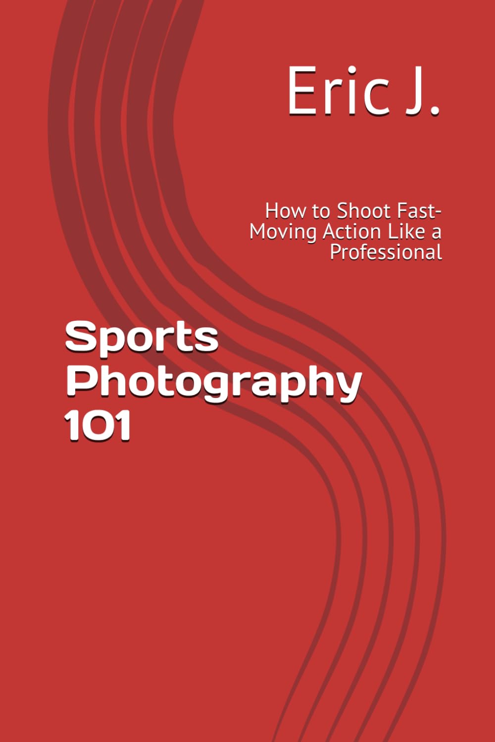 Sports Photography 101: How to Shoot Fast-Moving Action Like a Professional