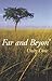 Far and Beyon'