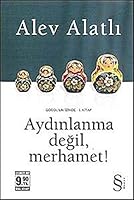 Aydınlanma Değil, Merhamet! 9752896235 Book Cover