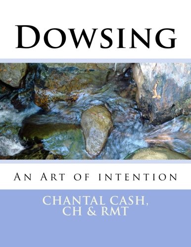 Dowsing: An Art of intention