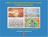 Culture, Education, and Drug Free Sport: A Child's Perspective