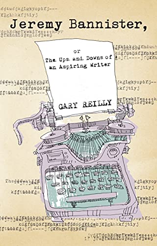 Jeremy Bannister, or The Ups and Downs of an Aspiring Novelist (English Edition)
